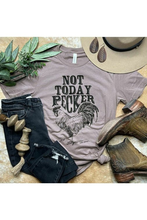 NOT TODAY PECKER - Red Fox Boutique